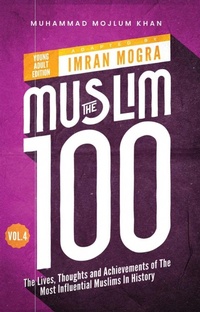 Enlarge image Cover: The Muslim 100 YA Edition Volume 4 - Kube Publishing Ltd