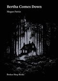 Cover: Bertha Comes Down - Broken Sleep Books