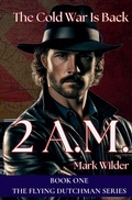 Cover: 2 A.M. The Cold War Returns - Wilder Creek Publishing