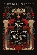 Cover: The Rise of Scarlett Heroux - The North Stars Saga
