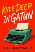 Cover: Knee Deep in Gatun - Storyteller Media