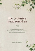 Cover: The centuries wrap round us - Outskirts Press