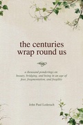 Cover: The centuries wrap round us - Outskirts Press