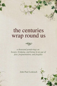 Enlarge image Cover: The centuries wrap round us - Outskirts Press
