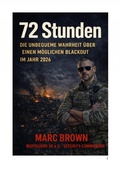 Cover: 72 Stunden - Die unbequeme Wahrheit &uuml;ber einen m&ouml;glichen Blackout im Jahr 2026 - epubli