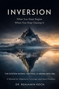 Cover: INVERSION  What You Want Begins When You Stop Chasing It - epubli