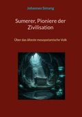 Cover: Sumerer, Pioniere der Zivilisation - BoD - Books on Demand