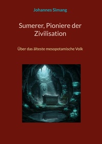 Enlarge image Cover: Sumerer, Pioniere der Zivilisation - BoD - Books on Demand