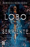 Cover: El Lobo Y La Serpiente / The Serpent and the Wolf - Editorial Planeta Mexicana S.A. de C.V.