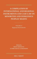 Cover: A Compilation of International and Regional Instruments and Case-Law on Minorities and Indigenous Peoples' Rights - Martinus Nijhoff
