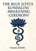 Cover: The Blue Lotus Kundalini Awakening Ceremony - Multidimensional Mind Awakening