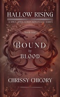 Cover: Bound By Blood (Hallow Rising: A Spicy Appalachian Romantasy Series, #1) - Half-Past 2 Publishing