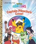 Cover: Captain Pikachu's Crew! (Pokemon) - Golden Books Publishing Company, Inc.