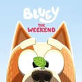 Cover: Bluey: The Weekend - Penguin Young Readers Licenses