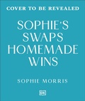 Cover: Sophie's Swaps Homemade Wins - DK