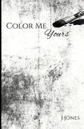 Cover: Color Me Yours - J Jones Books