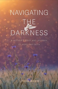Enlarge image Cover: Navigating the Darkness - Linda Webb