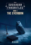 Cover: The Everborn Chronicles - House of Nixon Small Press