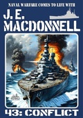 Cover: Conflict (J.E. Macdonnell's Royal Australian Navy World War II Fiction, #43) - Piccadilly Publishing