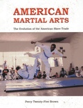 Cover: American Martial Arts - PERCY TWENTY-FIVE BROWN & RUBY BROWN