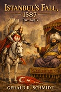 Cover: Istanbul's Fall, 1587 - Gerald R. Schmidt