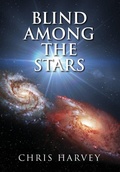 Cover: Blind Among the Stars - Palmetto Publishing