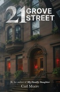 Cover: 21 Grove Street - Palmetto Publishing