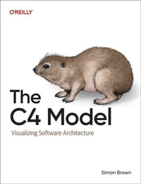 Enlarge image Cover: The C4 Model - O'Reilly