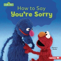 Enlarge image Cover: How to Say You're Sorry - Lerner Publications (Tm)