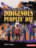Cover: The Real History of Indigenous Peoples' Day - Lerner Publishing Group