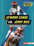 Cover: Ja'Marr Chase vs. Jerry Rice - Lerner Publications Co ,U.S.