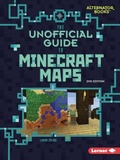 Cover: The Unofficial Guide to Minecraft Maps, 2nd Edition - Lerner Publishing Group