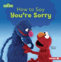 Enlarge image Cover: How to Say You're Sorry - Lerner Publications (Tm)