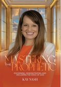 Cover: Mastering The Prophetic - Boldy Emerge Publishing