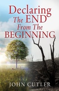 Cover: Declaring The End From The Beginning - Xulon Press
