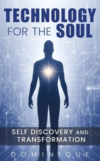 Enlarge image Cover: Technology for the Soul - Dominique