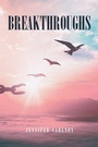 Cover: Breakthroughs - Publishing Services Consortium, LLC (Psc)