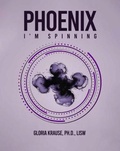 Cover: Phoenix - Gloria Krause, Ph.D., LISW