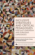 Cover: Inclusive Strategies and Critical Pedagogies for East European and Eurasian Languages - Academic Studies Press