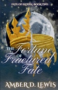 Cover: The Fortune of Fractured Fate - Once Upon an Amber Dawn, LLC