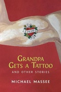 Cover: Grandpa Gets a Tattoo and Other Stories - Bachsez Press