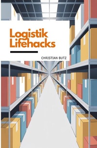 Enlarge image Cover: Logistik Lifehacks - epubli