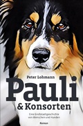 Cover: Pauli &amp; Konsorten - Eine Gro&szlig;stadtgeschichte von Menschen und Hunden - epubli