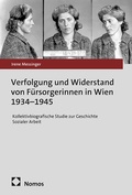 Cover: Verfolgung und Widerstand von F&uuml;rsorgerinnen in Wien 1934-1945 - Nomos