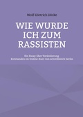 Cover: Wie wurde ich zum Rassisten - BoD - Books on Demand