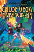Cover: Chloe Vega and the Missing Unseen - HarperCollins
