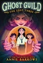 Cover: The Lost Three - Little, Brown Books for Young Readers