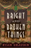 Cover: Bright and Broken Things - Orbit
