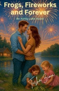 Cover: Frogs, Fireworks and Forever - Ashby Lake Publishing House