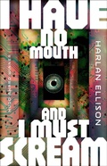 Cover: I Have No Mouth, and I Must Scream - Union Square & Co.